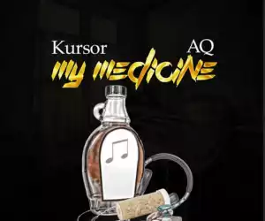 Kursor - My Medicine ft. A-Q